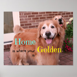 Goldenes Retriever-Zuhause-Zitat Poster