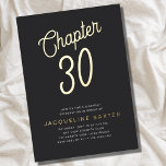 Goldenes Skript Kapitel 30 30. Geburtstag Party Folieneinladung<br><div class="desc">Feiern Sie mit diesem goldenen Drehbuch "Hello 30" Geburtstagsparty Foil Einladung 30 im Stil. Ein luxuriöser schwarzer Hintergrund umrahmt die stilvolle Szene mit schicken Goldtexten in einem einladenden Script-Schriftart. Fügen Sie Ihre eigene Formulierung hinzu, um dies zu einer einmaligen Einladung zu machen, die Ihre besondere 30. Geburtstagsfeier mit einem unvergesslichen...</div>