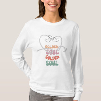 Goldenes Soul Frauen-T-Shirt#Womentshirt T-Shirt