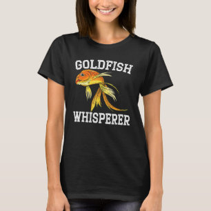 Goldfisch-Flüsterer Unterwasser Fisch-Aquaristiker T-Shirt
