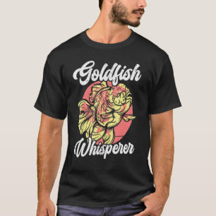 Goldfisch-Flüsterer Unterwasser-Fischaquaristiker T-Shirt