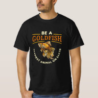 Goldfish be a Goldfish Aquarium Animal Funny Fish