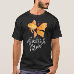 Goldfish Mama Fishkeeping Aquarist Aquarium Junkie T-Shirt
