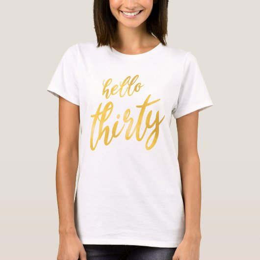 Goldfoil "Hello Thirty" Geburtstag T-Shirt (Vorderseite)