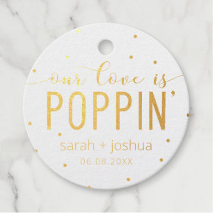 Goldfolie Unsere Liebe ist Poppin-Hochzeit Geschenkanhänger