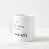 Goldkrone jeder Prinz braucht Taufe der Eltern Kaffeetasse (Vorderseite Links)