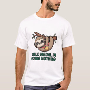 Goldmedaille für Nichts-Tun Lustiges Faules Faulti T-Shirt