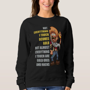 Goldminer-Touch Gravur Minine Prospection Pun Gol Sweatshirt