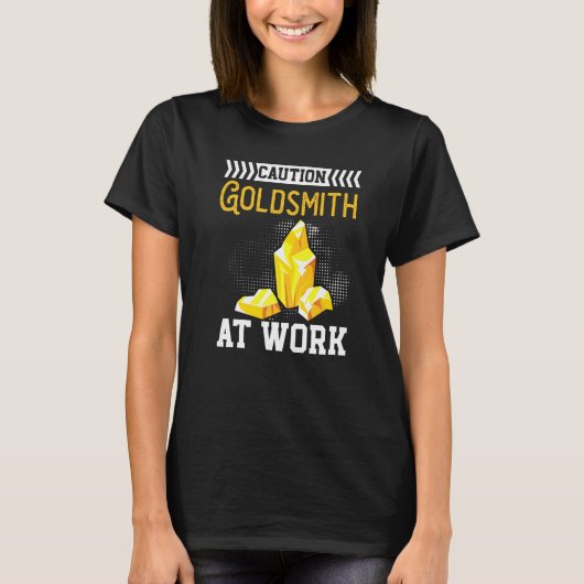 Goldsmith At Work Goldsmithing Jewelry Making Jewe T-Shirt (Vorderseite)