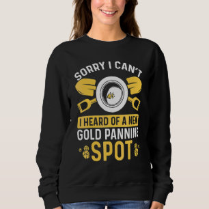 Goldwaschplatz Pfanne Prospektor Grabung nach Gold Sweatshirt