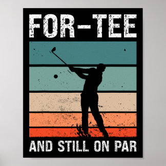Golf 40. Geburtstagsfeier For-tee und immer noch a Poster