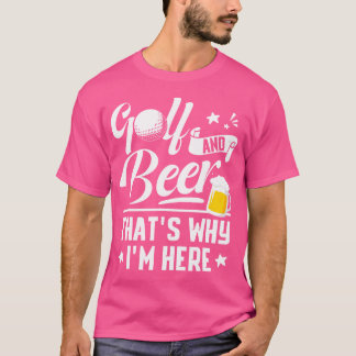Golf And Beer Funny Fathers Day Drinking Birthday  T-Shirt