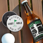 Golf Bachelor Party Funny Last Hole Er wird jemals Bierflaschenetikett