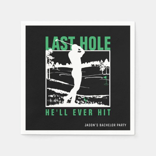 Golf Bachelor Party Funny Last Hole Er wird jemals Serviette (Vorderseite)