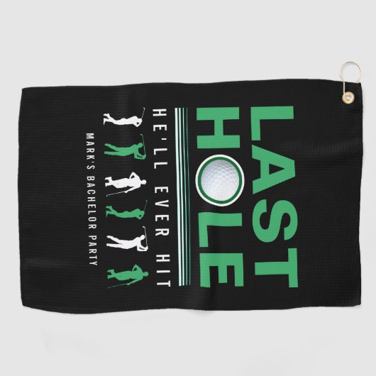 Golf Bachelor Party Letztes Loch wird er immer sch Golfhandtuch (Horizontal)