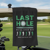 Golf Bachelor Party Letztes Loch wird er immer sch Golfhandtuch