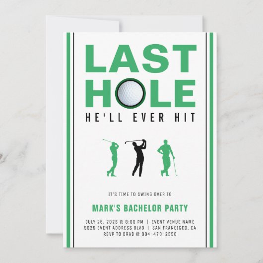 Golf Bachelor Party Letztes Loch wird er jemals tr Einladung (Vorderseite)