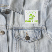 Golf Caddy for Life Quote Lime Green Button (Beispiel)