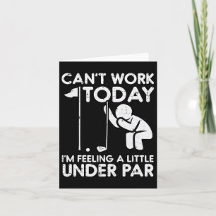 Golf Cant Arbeit heute Gefühl unter Par Funny Golf Karte