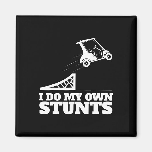 Golf Cart Accident I Do My Own Stunts Fun Present Magnet (Vorne)
