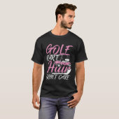 Golf Cart Hair macht Spaß beim Sport T-Shirt (Vorne ganz)
