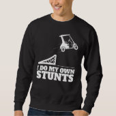 Golf Cart Unfall Ich tue meinen eigenen Stunts Spa Sweatshirt (Vorderseite)