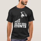 Golf Cart Unfall Ich tue meinen eigenen Stunts Spa T-Shirt (Vorderseite)