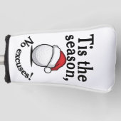 Golf Christmas Funny "Tis the season, No excuses!" Golf Headcover (Vorderseite)