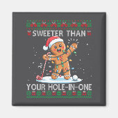 Golf Christmas Gingerbread Sweeter Than Your Hole- Magnet (Vorne)