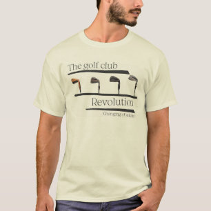 Golf-Club-Revolution T-Shirt