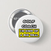 Golf Coach .. Ich bin irgendwie ein großer Deal Button (Vorne & Hinten)