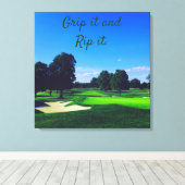Golf Course Grip es und Rip it Leinwanddruck (Insitu (Holzboden))