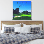Golf Course Grip es und Rip it Leinwanddruck (Insitu (Schlafzimmer))