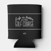 Golf Course Zitat Custom Initials Text Schwarz Dosenkühler (Rückseite)