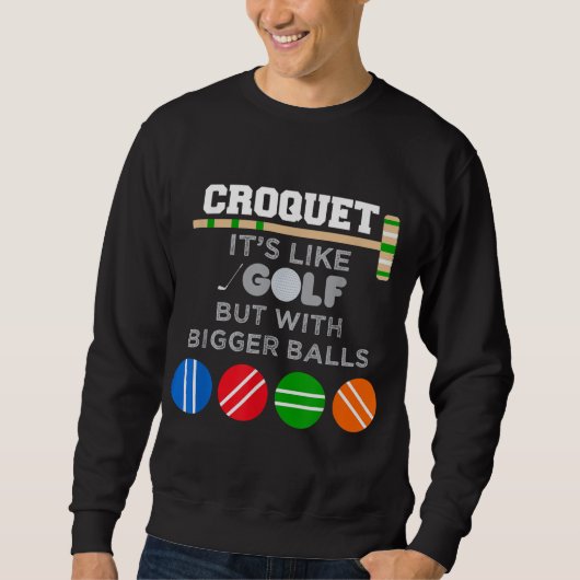 Golf Croquet Game Ballet Wickets Funny Player Sweatshirt (Vorderseite)