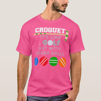 Golf Croquet Game Ballet Wickets Funny Player T-Shirt