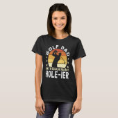 Golf Dad Like a regular Dad but hole ier Golfer Da T-Shirt (Vorne ganz)