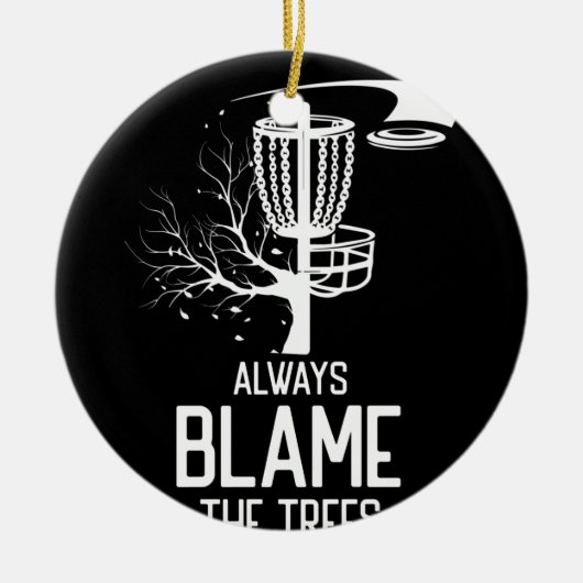 Golf Disk Geschenk immer Schuld Trees Golf Disk Fr Keramik Ornament (Vorne)