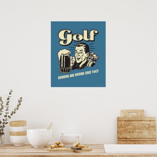 Golf: Drinking & Driving Since 1642 Poster (Küche)