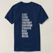 Golf echo tango foxtrot Uniform Charlie Kilo Echo T-Shirt (Design vorne)