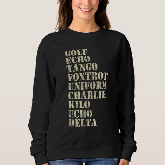 Golf Echo Tango Foxtrot Uniform Charlie Kilo Sweatshirt (Vorderseite)