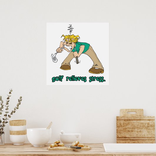 Golf entlastet Stress Spaß Poster (Küche)