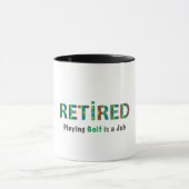 GOLF - Entmüde, Golf spielen ist ein Job Tasse (Zentrum)