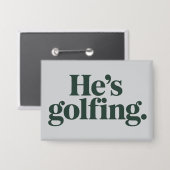 Golf Er ist Golf spielender Ehemann Geschenke Lust Button (Vorderseite/Rückseite)