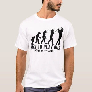 GOLF-EVOLUTION GEBOREN, das GOLF ZU SPIELEN T-Shirt
