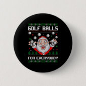 Golf For Everybody Santa Ugly Christmas Golfing Button (Vorderseite)