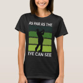 Golf  For Men  Golfer Quote Golfing Dad Father T-Shirt (Vorderseite)