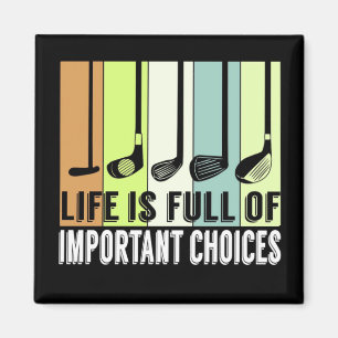 Golf Funny Life Choice Clubs Magnet