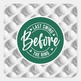 Golf Funny Sprichwort für Bachelor Golfer Quadratischer Aufkleber