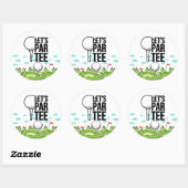 Golf Funny Sprichwort für Golfer Let's par tee Runder Aufkleber (Blatt)